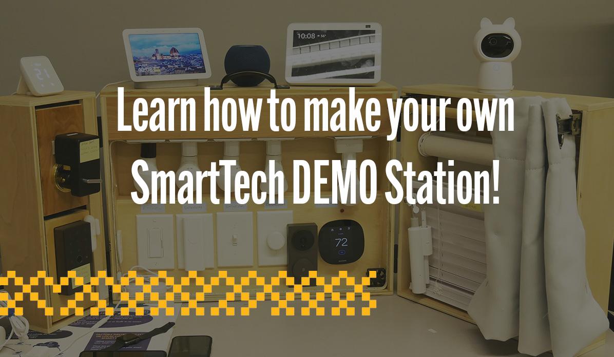 Learn how to make your own SmartTech Demo Station